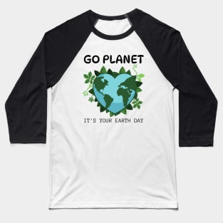 GO PLANET IT'S YOUR EARTH DAY 2024  gift april 22 Rainbow Baseball T-Shirt